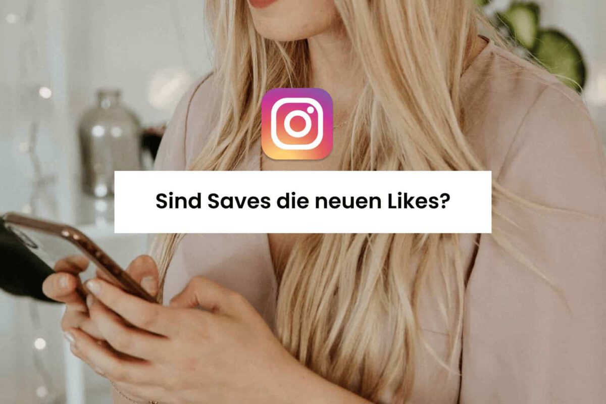 Sind Saves die neuen Likes auf Instagram?